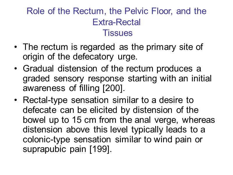 Role of the Rectum, the Pelvic Floor, and the Extra-Rectal  Tissues The rectum